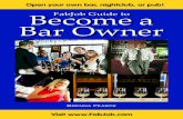Become a FabJob Guide to Bar Ownercommon in this type of bar. Wine Bar Many wine bars are smaller than the average bar and have a sophisticated, almost intimate personality. Common