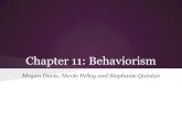 Chapter 11: Behaviorismplay.psych.mun.ca/_notes/4910w14cp/ch11.pdf · Chapter 11: Behaviorism Megan Davis, Nicole Pelley and Stephanie Quinlan. Behaviorism (1892-1956) Psychology