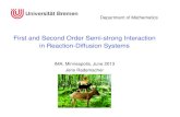First and Second Order Semi-strong Interaction in Reaction ... · Department of Mathematics First and Second Order Semi-strong Interaction in Reaction-Diffusion Systems IMA, Minneapolis,