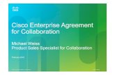 Enterprise Agreement Collaboration Cisco · Customer Collaboration Suite o Enterprise contact center platform & applications o Inbound/outbound call handling and reporting o Social