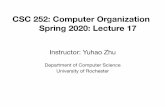 CSC 252: Computer Organization Spring 2020: Lecture 17 · 2020-03-31 · CSC 252: Computer Organization Spring 2020: Lecture 17 Instructor: Yuhao Zhu Department of Computer Science
