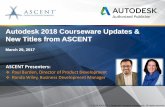 Autodesk 2018 Courseware Updates & New Titles from ASCENT... · Our Titles - Building/Architecture Title Units Length Available Revit Platform each training guide covers Architecture,