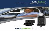 LifeSafer · 2019-11-26 · The LifeSafer FC100 Handset takes your breath sample into the fuel cell chamber. The presence of alcohol in the sensor chamber causes the fuel cell to