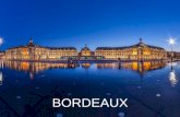BORDEAUX - Francefi.media.france.fr/sites/default/files/document/news/2018... · 2018-06-14 · Bordeaux Wine Festival (14 - 18 of June 2018) •The biggest event dedicated to wine