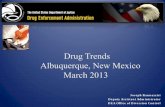 Drug Trends Albuquerque New Mexico March201 3 · prescription drugs for safe and proper disposal. More than 4,000 take back sites were available in all 50 states with approximately