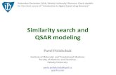 Similarity search and QSAR Similarity search and QSAR modeling Pavel Polishchuk Institute of Molecular