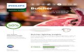 Butcher - images.philips.com · A trip to the butchery is a trip to the imagination. After all, your choice of meat or poultry defines the character of your entire meal. The magic