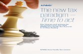 The new tax paradigm — Time to act · The new tax paradigm – Time to act Now truly is the time to act as we enter a new era in tax policy, governance, and transparency. The following