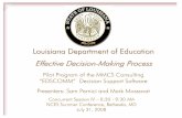 Louisiana Department of Education Effective Decision ...€¦ · Louisiana Department of Education Effective Decision-Making Process Pilot Program of the MMCS Consulting “EDSCOMM”