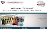 Welcome “Onboard” · Welcome Orientation Session and Benefits Orientation Session • Introduce employee to trainer and co-workers • Unit and Library Organizational Chart •