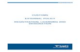 CUSTOMS EXTERNAL POLICY REGISTRATION, LICENSING AND ... · Registration, Licensing and Designation – External Policy SC-CF-19 Revision: 9 Page 2 of 31 TABLE OF CONTENTS 1 SUMMARY