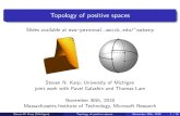 Topology of positive spaces - University of Michigansnkarp/mit2018.pdf · Postnikov (2006): totally nonnegative Grassmannian Gr 0 k;n. It has been related to the ASEP, the KP equation,