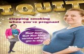 iQuit: stopping smoking when you’re pregnant · a better time to stop smoking, because you’re giving up for yourself and for your baby. Your Quit Your Way adviser will help you