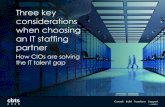 Three key considerations when choosing an IT staffing partner · Ideally, the right IT staffing partner will help an organization find the right combination of full-time and temporary