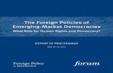The Foreign Policies of emerging-market Democracies · The Foreign Policies oF e merging-m arke T Democracies What Role foR human Rights and democRacy? 2 agenDa Thursday, april 14