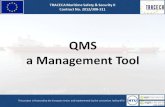 QMS a Management Tool - TRACECA...ISO 9000:2005 Quality management systems —Fundamentals and vocabulary ISO 9001:2008 Quality management systems —Requirements ISO 9004:2009 Managing
