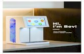 Hi, I’m Bevi - Bevi - Pure, Flavored, & Sparkling Water Dispenser for ...€¦ · Hi, I’m Bevi. Your still and sparkling, multiflavored, eco-friendly, healthy water cooler that