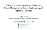 Clinical Outcome Assessments in Pediatric Trials ......Clinical Outcome Assessments in Pediatric Trials: Measurement Gaps, Challenges, and Potential Solutions Eighth Annual Patient-Reported