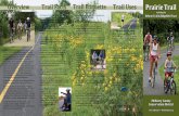 Overview Trail Facts Trail Etiquette Trail Uses Prairie Trail• LarsenPraiei r is a 20-acre site featuring prairie and fen plant communities, which offer a display of colors throughout