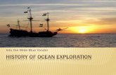 History of Ocean Exploration - Duncanville ISD...MIDDLE AGES –500 TO 1500 AD Suppression of science and geography caused loss of knowledge Vikings –790 to 1100 AD Explored from