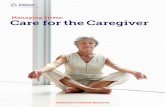 Managing Stress: Care for the Caregiver · Managing Stress: Care for the Caregiver More than 5 million Americans now have Alzheimer’s disease. This . brochure is directed to all