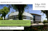 SOLSTICE & CLT Conference 2017 - Edge Hill …...SOLSTICE & CLT Conference 2017 5 th& 6 June 2017 Using Technology to Scaffold and Enhance the Assessment and Feedback Process Claire