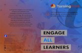 Turning Technologies is an e-learning company that …...student, everywhere Engage, collect individual feedback and assess understanding from both onsite and remote audiences throughout
