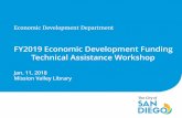 FY2019 Economic Development Funding Technical Assistance ... · 1/11/2018  · FY2019 Economic Development Funding Technical Assistance Workshop Jan. 11, 2018 Mission Valley Library.