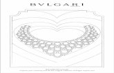BVLGARI IN COLOR Explore your creativity, and let the ... · Explore your creativity, and let the magical creations of Bvlgari inspire you! BVLGARI BY YOU Let your imagination run