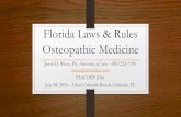 Florida Laws & Rules Osteopathic Medicine · 2016-07-22 · Florida Laws & Rules Osteopathic Medicine Jason D. Winn, PA, Attorney at Law - 850/222-7199 jwinn@jwinnlaw.com FSACOFP