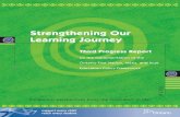 Strengthening Our Learning Journey · 2018-03-09 · Strengthening Our Learning Journey. presents the progress that the Ministry of Education, Indigenous partners, and education partners