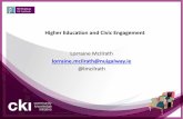 Higher Education and Civic Engagement - UHasselt · Higher Education and Civic Engagement Lorraine McIlrath lorraine.mcilrath@nuigalway.ie @lmcilrath ... diverse Learners; Community