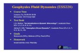 Geophysics Fluid Dynamics (ESS228) -  · 2017-01-12 · Geophysical Fluid Dynamics the study of the causes of motion causes: solar radiation competes with gravity distributions of