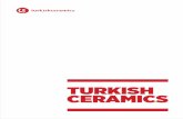 Turkishceramics...Turkishceramics is representing all ceramic manufacturers and exporters in Turkey and it is the only association in this ﬁeld. Representing over 30 individual companies,