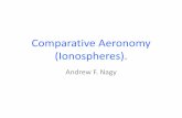 Comparative Aeronomy (Ionospheres).cedarweb.vsp.ucar.edu/.../2/21/2012_CEDAR_tut1_Nagy.pdf · 2012-08-13 · Comparative Aeronomy (Ionospheres). Andrew F. Nagy . Chapman’s Original