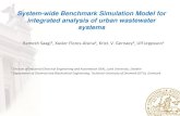 System-wide Benchmark Simulation Model for integrated ... · System-wide Benchmark Simulation Model for integrated analysis of urban wastewater systems Ramesh Saagi 1, Xavier Flores-Alsina2,