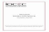 PROVIDER INSTRUCTION MANUAL - IDCEC · PROVIDER INSTRUCTION MANUAL Last Update - June 2012 ... slide/page of hard copy handout material or a multimedia presentation, and may be listed