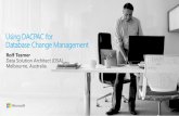 Using DACPAC for Database Change Management · Database Change Management. Data-Tier Application A DAC is a self-contained unit of SQL Server database deployment that enables data-tier