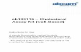 Assay Kit (Cell-Based) ab133116 – Cholesterol...ab133116 – Cholesterol Assay Kit (Cell-Based) Instructions for Use A simple fluorometric method to study mechanisms and biological