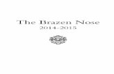 The Brazen Nose - Brasenose College, Oxford · The Brazen Nose Volume 49, 2014-2015. Volume 49 2014-2015. The Brazen Nose. BRA-19900 Cover.indd 1 20/01/2016 11:30