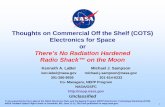 Thoughts on Commercial Off the Shelf (COTS) Electronics for … · 2013-10-23 · Thoughts on Commercial Off the Shelf (COTS) Electronics for Space or There’s No Radiation Hardened