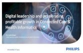 Digital leadership and accelerating profitable growth in Connected Care & Health … · 2017-11-02 · Key takeaways •Connected Care & Health Informatics play a critical role in