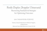 Penile Duplex Doppler Ultrasound - SMSNAPenile Duplex Doppler Ultrasound Reassessing Standards & Strategies for Optimizing Outcomes John P. Mulhall MD MSc FECSM FACS Director, Sexual