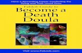 FabJob Guide to Become a Death Doula · FabJob Guide to Become a Death Doula ... They support the dying without any preconceived notions of what dying should look like. Their job