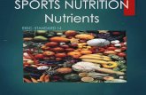 SPORTS NUTRITION Nutrients...Sports Nutrition Goals are to Ensure: Adequate energy intake to meet the energy demands of training Adequate replenishment of muscle and liver glycogen
