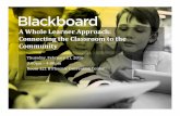 AWholeLearnerApproach: ConnectingtheClassroomtothe …resources.aasa.org/nce/2016/handouts/111500-Blackboard.pdf · Blended* learning Digital/open*** content** Webandapp usage Common*