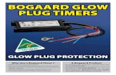 BOGAARD GLOW PLUG TIMERS Plug Flyer.pdf · Bogaard Glow Plug Timer Model DGT-1 is designed for applications employing pre-glow and after glow systems where a voltage dropping resistor