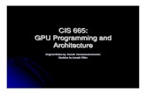 CIS 665: GPU Programming and Architecturecis565/LECTURES/Lecture1 New.pdf · Bonus Days zEach of you get three bonus days zA bonus day is a no-questions-asked one-day extension that