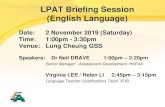 LPAT Briefing Session (English Language) · LPAT Briefing Session (English Language) Date: 2 November 2019 (Saturday) ... Sample Part 1 Task (2019) As part of a Professional Development