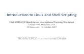 First WMO RCC-Washington International Training Workshop · 2019-10-02 · Introduction to Linux and Shell Scripting First WMO RCC-Washington International Training Workshop College